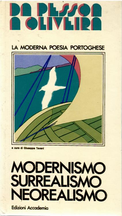 Da Pessoa a Oliveira. La Moderna Poesia Portoghese Modernismo - Surrealismo - Neorealismo - copertina