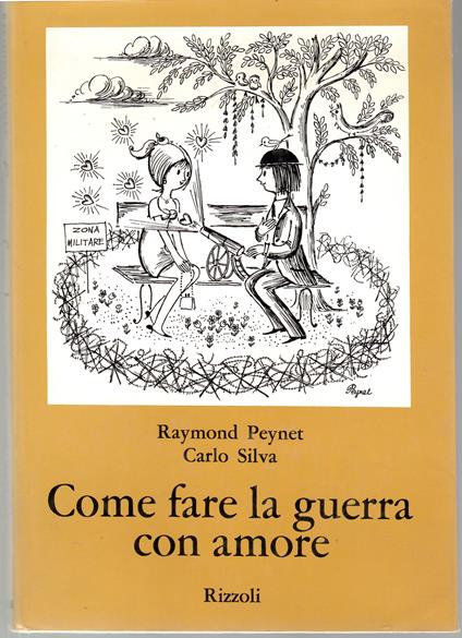 Come Fare La Guerra Con Amore - Raymond Peynet - copertina