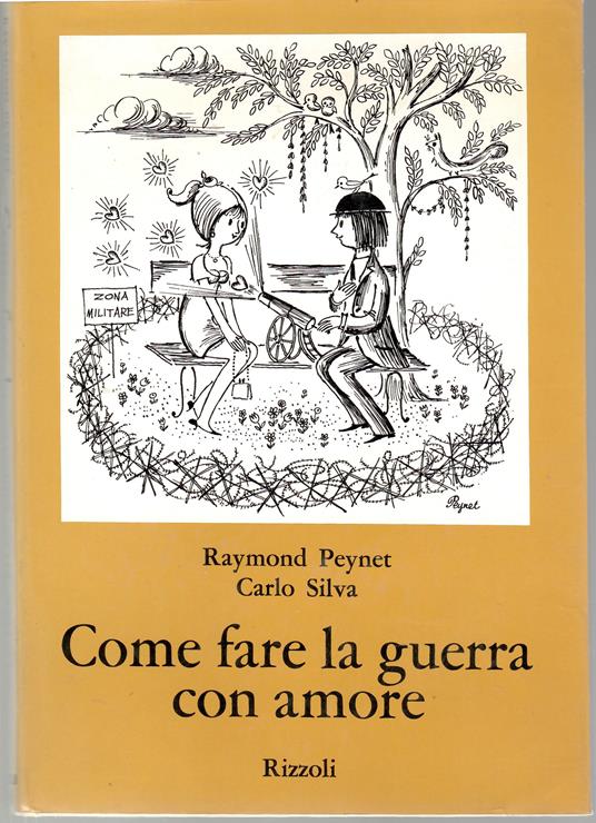 Come Fare La Guerra Con Amore - Raymond Peynet - copertina