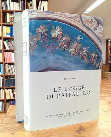 Le Logge di Raffaello. Maestro e bottega di fronte all'antico - Nicole Dacos - copertina