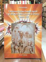 L' arcivescovo Stefano Pendinelli Agricoli e gli altri martiri della Cattedrale di Otranto: 12 agosto 1480