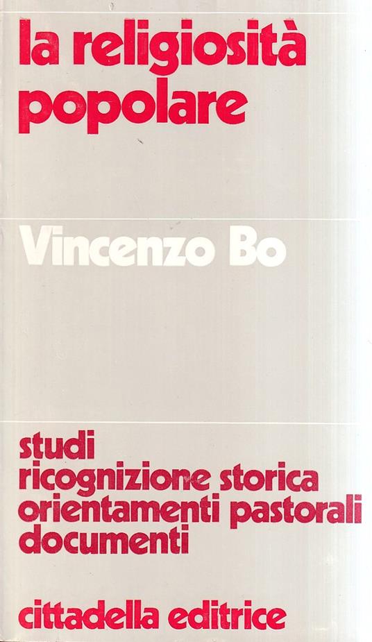 La religiosità popolare. Studi - Ricognizione storica - Orientamenti pastorali - Documenti - Vincenzo Bo - copertina