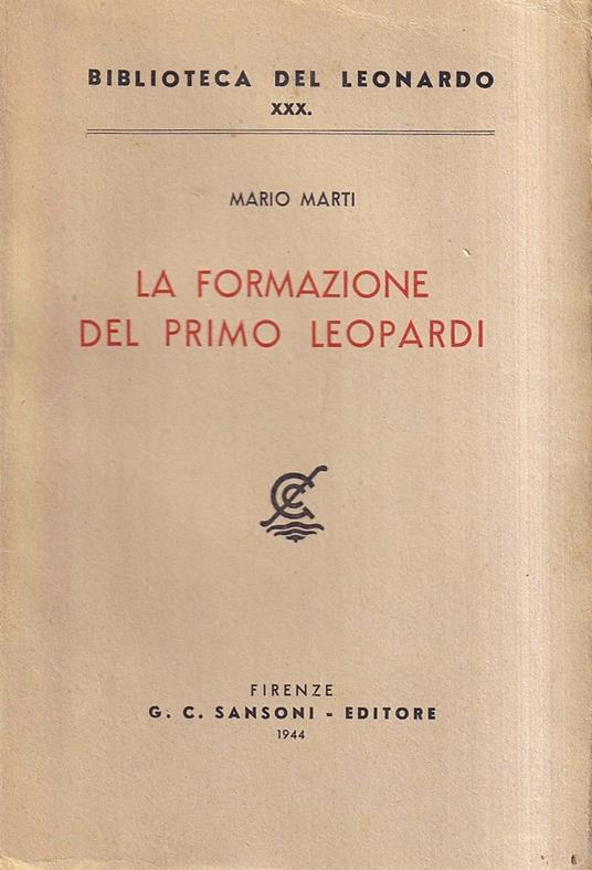La formazione del primo Leopardi - Mario Marti - copertina