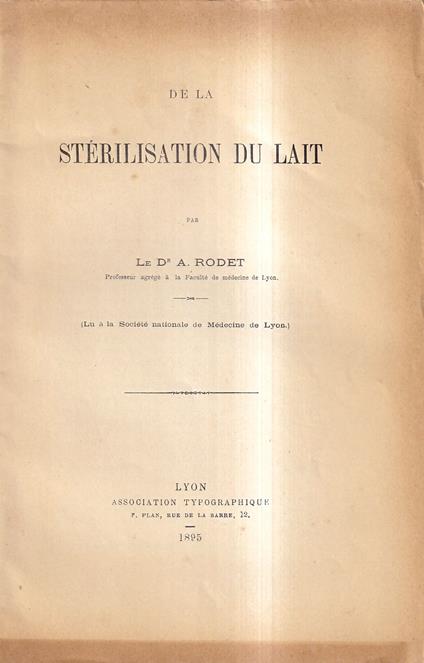 De la stérilisation du lait (Lu à la Société nationale de Médecine de Lyon) - copertina