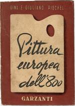 Pittura Europea dell'800. Storia Delle Esperienze e Del Gusto