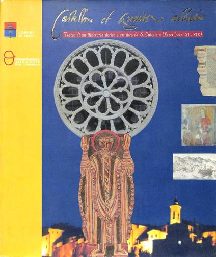 Castella et Guaita abbatie. Tracce di un itinerario storico e artistico da S. Eutizio a Preci (secc. XI - XIX) - copertina