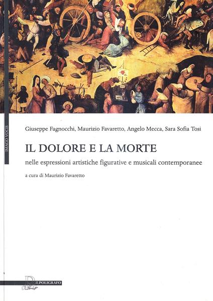 Il dolore e la morte nelle espressioni artistiche figurative e musicali contemporanee - copertina