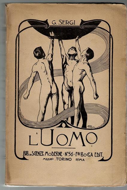 L' uomo secondo le origini, l'antichità, le variazioni e la distribuzione geografica. Sistema Naturale Di Classificazione - G. Sergi - copertina