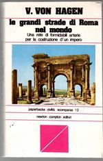 Le Grandi Strade Di Roma Nel Mondo
