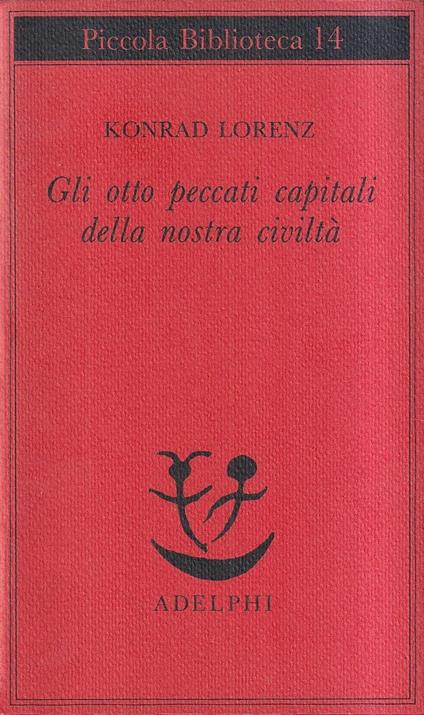 Gli otto peccati capitali della nostra civiltà - Konrad Lorenz - copertina