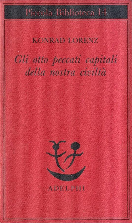 Gli otto peccati capitali della nostra civiltà - Konrad Lorenz - copertina