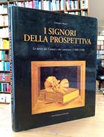 I signori della prospettiva. Le tarsie dei Canozi e dei canoziani (1460-1520). Vol. I°