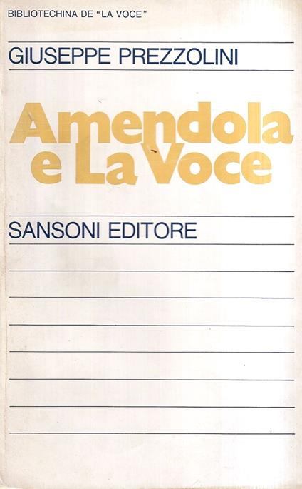 Amendola e "La Voce" - Giuseppe Prezzolini - copertina