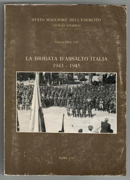 La Brigata d'Assalto Italia 1943 - 1945 - Salvatore Loi - copertina