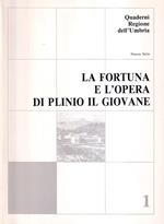 La fortuna e l'opera di Plinio il Giovane