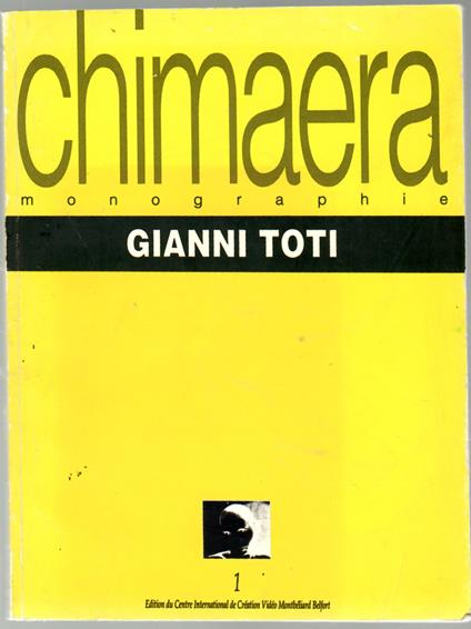Chimaera monographie - 1. Gianni Toti - Gianni Toti - copertina