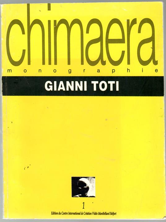 Chimaera monographie - 1. Gianni Toti - Gianni Toti - copertina
