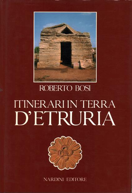 Itinerari in terra d'Etruria - Roberto Bosi - copertina