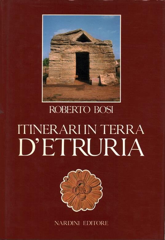 Itinerari in terra d'Etruria - Roberto Bosi - copertina