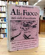 Ali e fuoco nei cieli d'Occidente 1914-1918