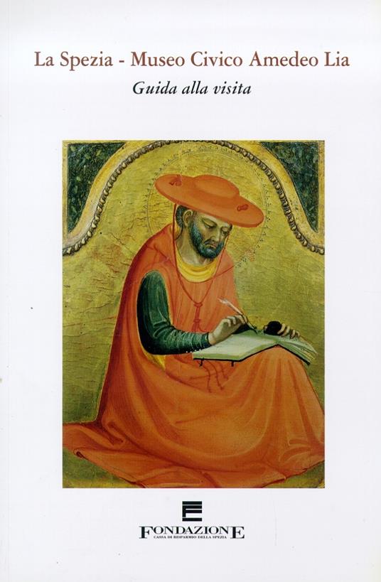 La Spezia - Museo Civico Amedeo Lia. Guida alla visita - Lodovico Belgiojoso - copertina