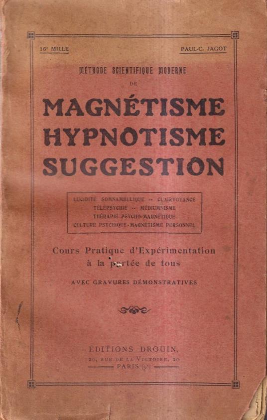 Méthode scientifique moderne de magnétisme, hypnotisme, suggestion - Paul-Clément Jagot - copertina