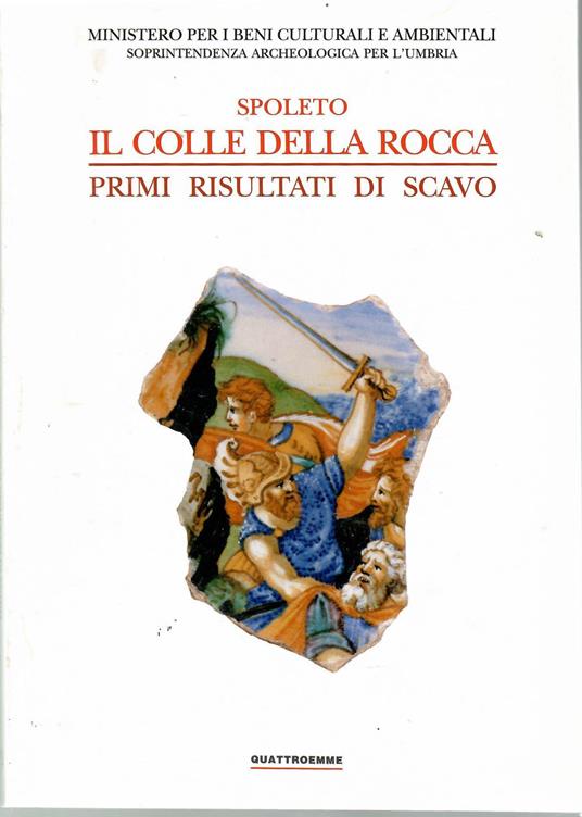 Spoleto il Colle della ROcca. Primi risultati di scavo - copertina