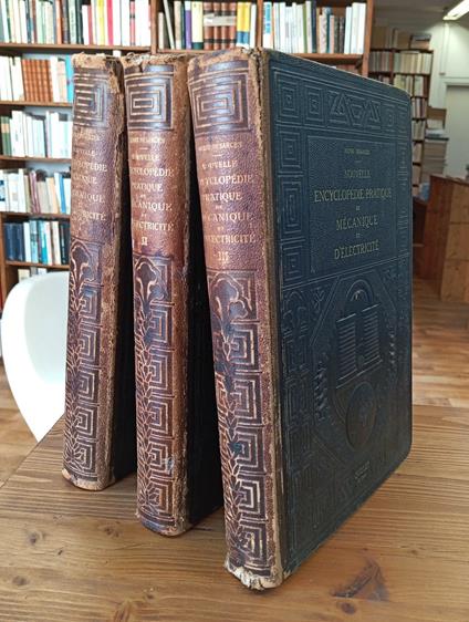 Nouvelle encyclopédie pratique de mécanique et d'électricité - Vol. I, II et III - Henri Desarces - copertina