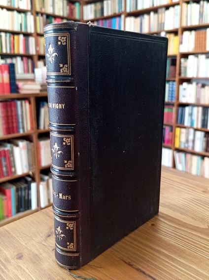 Cinq-Mars ou Une conjuration sous Louis XIII précédée de Réflexions sur la véritée dans l'art, suivie du Discours de réception de l'auteur à l'Académie Française - Alfred de Vigny - copertina