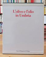 L' Olivo e l'Olio in Umbria . Vol. I°, II° e III°