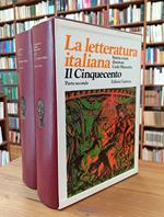 La letteratura italiana. Storia e testi - Vol. IV: Il Cinquecento. Dal Rinascimento alla Controriforma. Tomo I e II