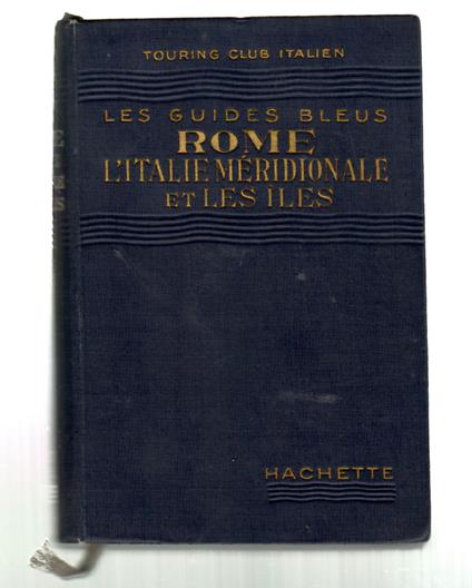 Rome L'Italie meridionale et les iles - Luigi V. Bertarelli - copertina
