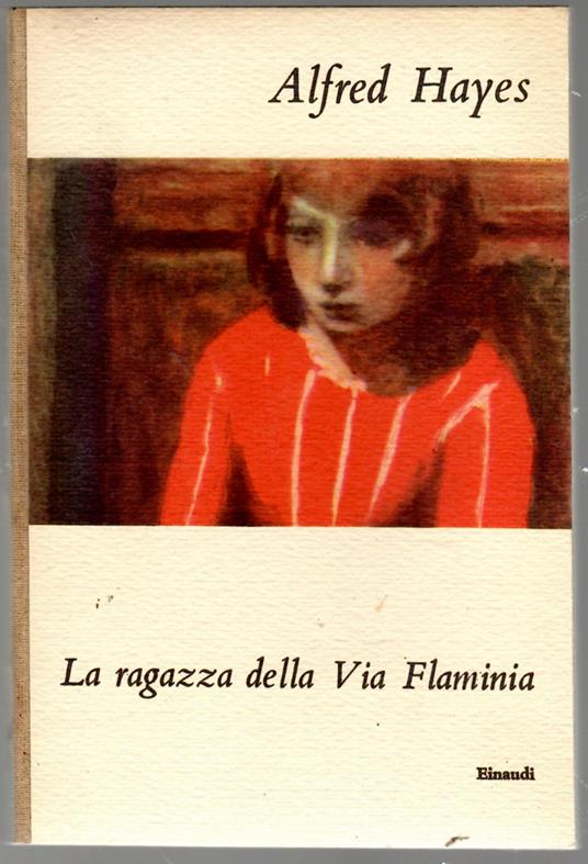 La ragazza della Via Flaminia - Alfred Hayes - copertina