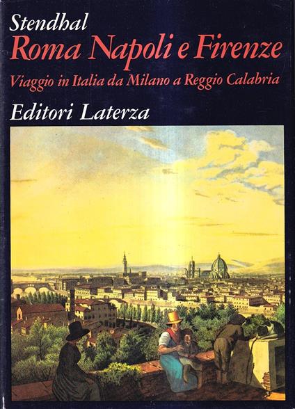 Roma, Napoli e Firenze. Viaggio in Italia da Milano a Reggio Calabria - Stendhal - copertina