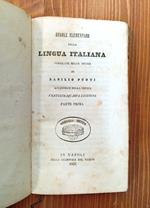 Regole Elementari della Lingua Italiana compilate nello studio di Basilio Puoti. Parte prima e seconda