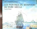 Les Peintres du Bosphore au XVIIIe Siècle