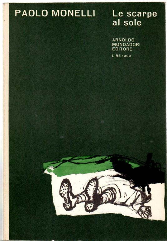 Le scarpe al sole cronaca di gaie e di tristi avventure di alpini di muli e di vino - Paolo Monelli - copertina