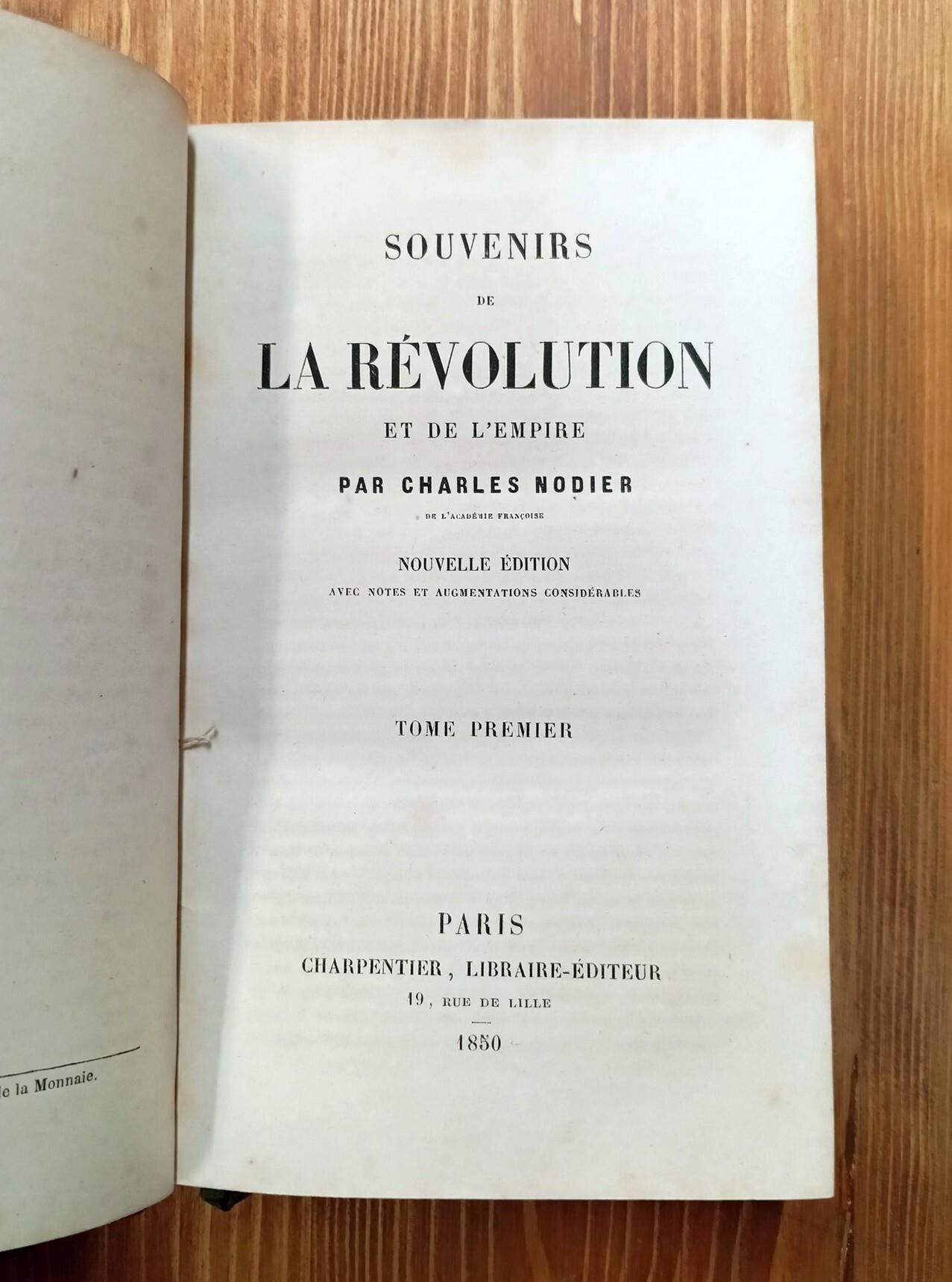 Souvenirs de la Révolution et de l'Empire. Tome premier et second