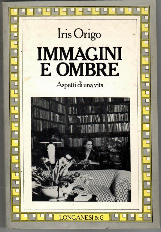 Immagini e ombre - Iris Origo - copertina