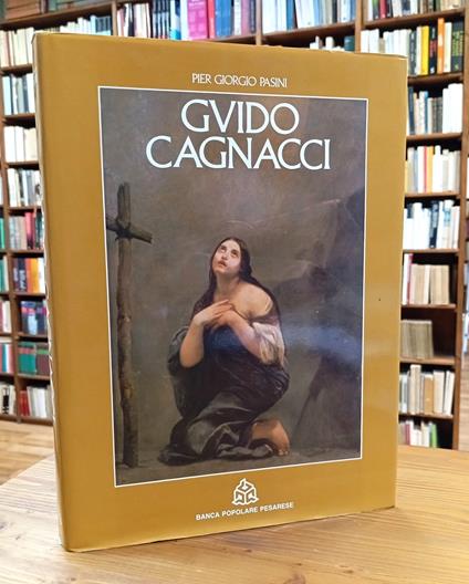 Guido Cagnacci pittore / Painter (1601-1663) - P. Giorgio Pasini - copertina