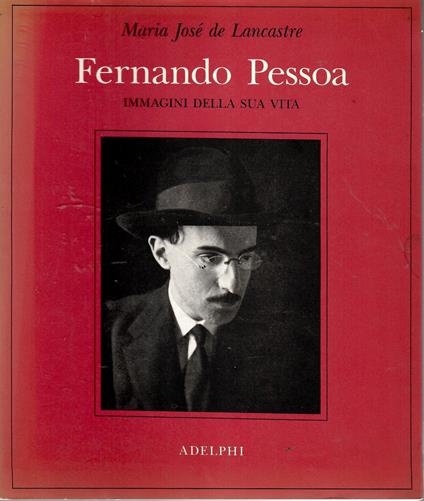 Ferdinando Pessoa Immagini della sua vita - copertina