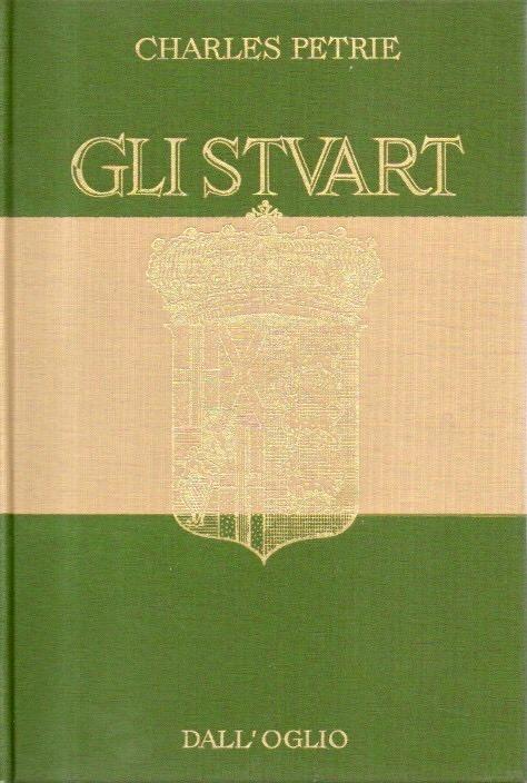 Gli Stuart - Charles Petrie - copertina