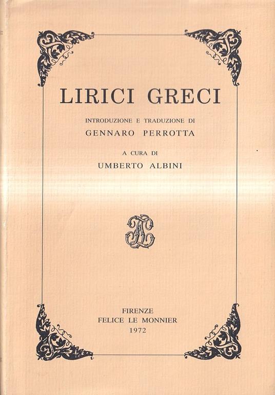 Lirici greci. Introduzione e traduzione di Gennaro Perrotta - Umberto Albini - copertina