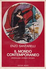 Il mondo contemporaneo. Cronologia storica 1870-1974 - Vol. I e II