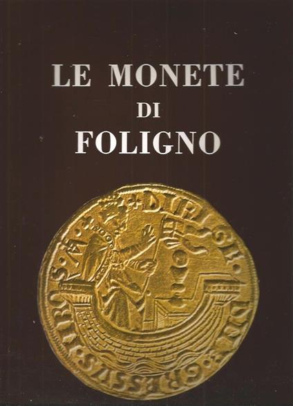 Le Monete di Foligno - Bernardino Lattanzi - copertina