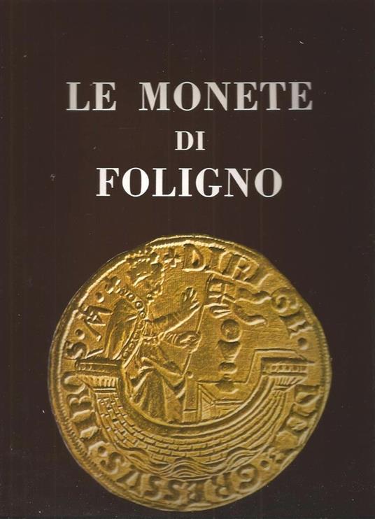 Le Monete di Foligno - Bernardino Lattanzi - copertina
