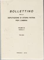 Bollettino della Deputazione di Storia Patria per l'Umbria. Volume CIX, Fascicoli I-II, Tomo primo