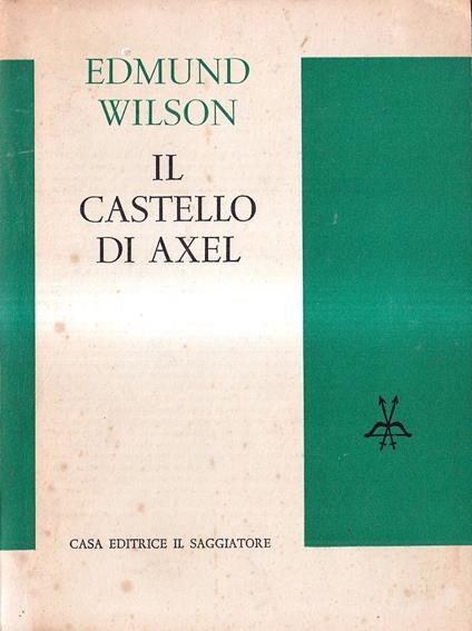 Il castello di Axel. Studio sugli sviluppi del simbolismo tra il 1870 e il 1930 - Edmund Wilson - copertina