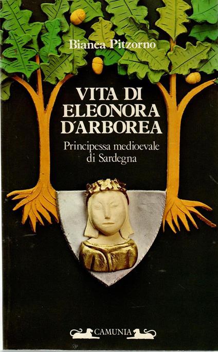 Vita di Eleonora d'Arborea : principessa medioevale di Sardegna - Bianca Pitzorno - copertina