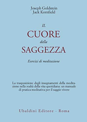 Il cuore della saggezza. Esercizi di meditazione - copertina